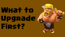 What to Upgrade First Clash of Clans