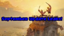 Clash of Clans September 2016 Update Leaked