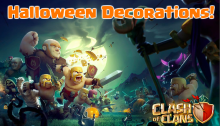Clash of Clans Halloween Decorations 2016