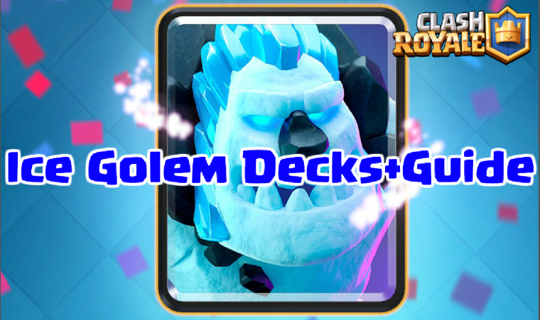 Clash Royale Ice Golem Decks Ice Golem Strategy