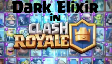Clash Royale Dark Elixir Update Leaked