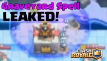 Clash Royale Graveyard Spell Leaked!