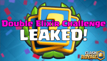 Clash Royale Double Elixir Challenge Leaked