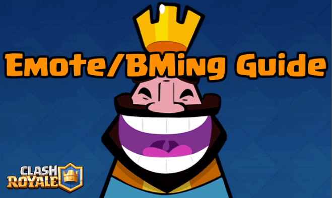 Clash Royale Emote BMing Strategy Guide