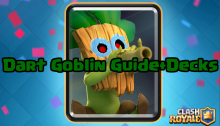 Clash Royale Dart Goblin Decks Guide Strategy
