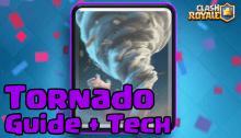 Clash Royale Tornado Strategy Guide
