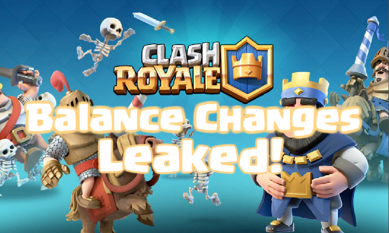 Clash Royale August 2018 Balance Changes Update LEAKED