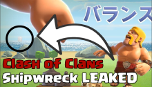 Clash of Clans Shipwreck Leaked March April 2017 Update