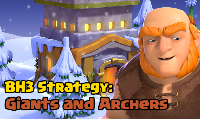BH3 Attack Strategy Giants Archers Clash of Clans