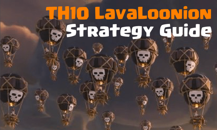TH10 LavaLoonion Strategy Clash of Clans