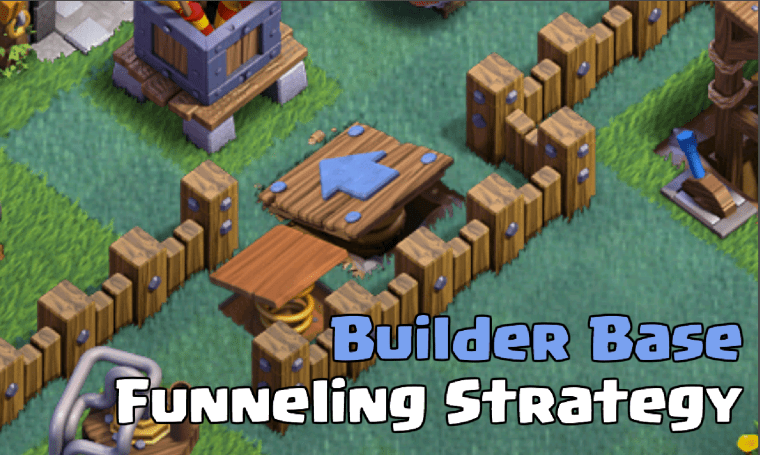 Builder Base Base Design Funneling Clash of Clans