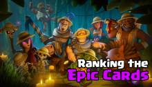 Clash Royale Ranking the Epic Cards