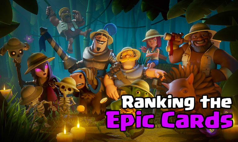 Clash Royale Ranking the Epic Cards