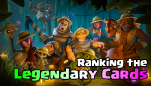 Clash Royale Ranking the Legendary Cards