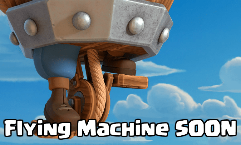 Clash Royale Flying Machine New Card Release Date