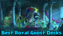 Best Royal Ghost Decks Clash Royale