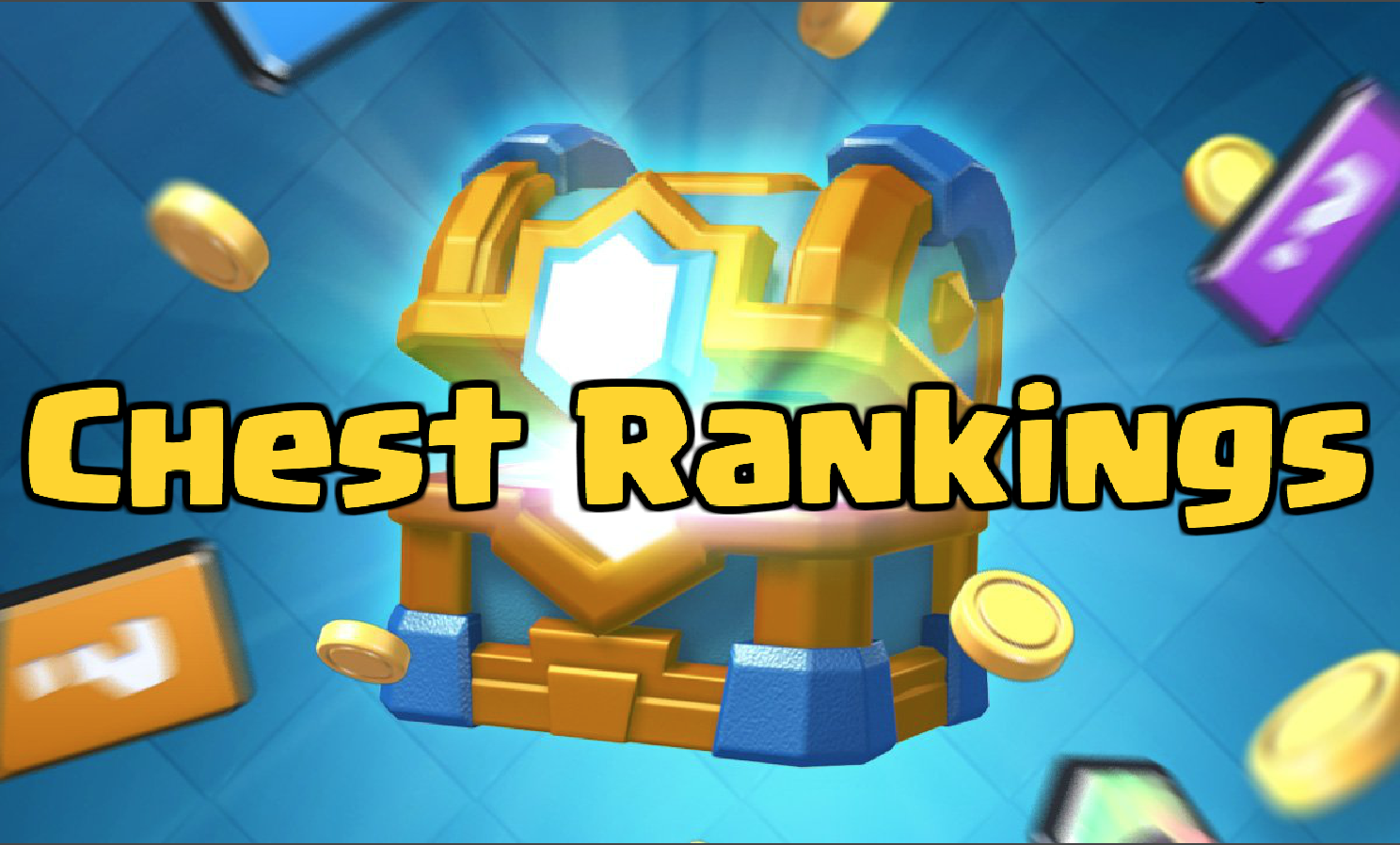 Ranking EVERY Chest in Clash Royale Clash for Dummies