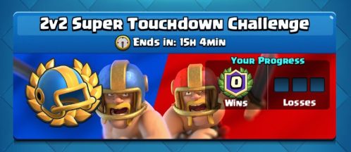2v2 Super Touchdown Challenge Clash Royale