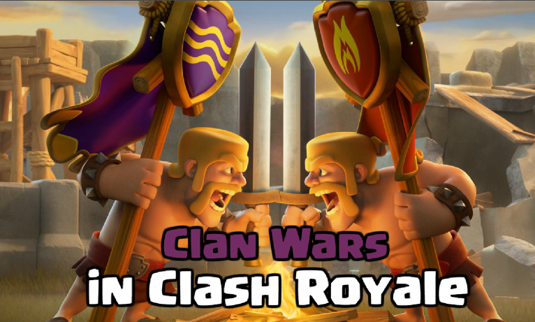 Clan Wars Leaked April Update Clash Royale
