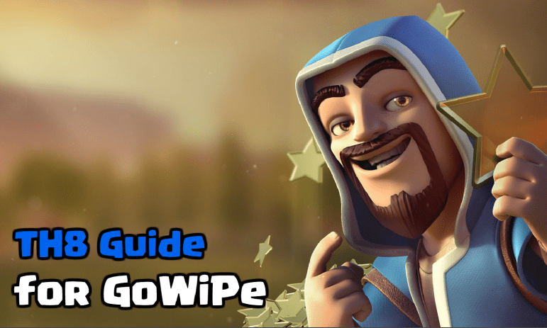 Town Hall 8 GoWiPe Attack Strategy Clash of Clans