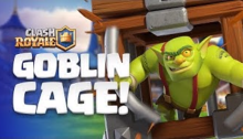 Clash Royale New Card Goblin Cage
